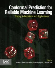 Conformal Prediction for Reliable Machine Learning : Theory, Adaptations and Applications