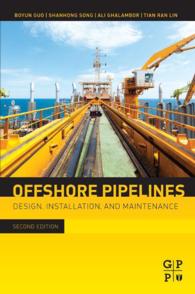Offshore Pipelines : Design, Installation, and Maintenance（2）