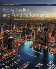 アジアの金融ハンドブック　第２巻：REIT（不動産投資信託）、トレーディングとファンドのパフォーマンス<br>Handbook of Asian Finance : REITs, Trading, and Fund Performance, Volume 2