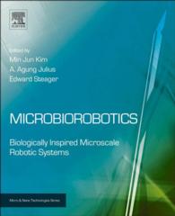 Microbiorobotics : Biologically Inspired Microscale Robotic Systems