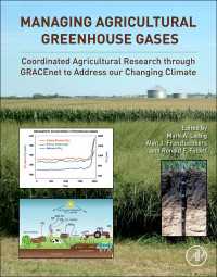Managing Agricultural Greenhouse Gases : Coordinated Agricultural Research through GRACEnet to Address our Changing Climate