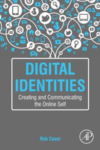 デジタル・メディアとアイデンティティの変容<br>Digital Identities : Creating and Communicating the Online Self