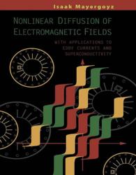 Nonlinear Diffusion of Electromagnetic Fields : With Applications to Eddy Currents and Superconductivity