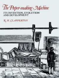 The Paper-making Machine : Its Invention, Evolution, and Development
