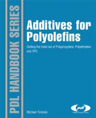 ポリオレフィン添加剤<br>Additives for Polyolefins : Getting the Most out of Polypropylene, Polyethylene and TPO