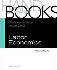 労働経済学ハンドブック（第４巻Ａ）<br>Handbook of Labor Economics