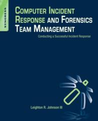 Computer Incident Response and Forensics Team Management : Conducting a Successful Incident Response