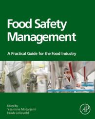 食品安全性管理：食品産業のための実践ガイド<br>Food Safety Management : A Practical Guide for the Food Industry