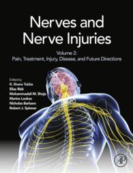 神経と神経損傷・第２巻：疼痛、治療、損傷、疾患と今後の展望<br>Nerves and Nerve Injuries : Vol 2: Pain, Treatment, Injury, Disease and Future Directions