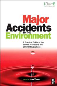 Major Accidents to the Environment : A Practical Guide to the Seveso II-Directive and COMAH Regulations