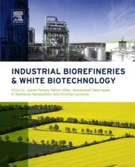 工業のためのバイオリファイナリーとバイオテクノロジー<br>Industrial Biorefineries and White Biotechnology