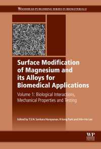 Surface Modification of Magnesium and its Alloys for Biomedical Applications : Biological Interactions, Mechanical Properties and Testing