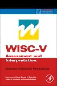 WISC-V：臨床における利用と解釈<br>WISC-V Assessment and Interpretation : Scientist-Practitioner Perspectives