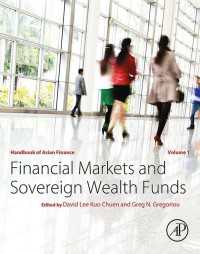 アジアの金融ハンドブック　第１巻：金融市場と政府系ファンド<br>Handbook of Asian Finance : Financial Markets and Sovereign Wealth Funds