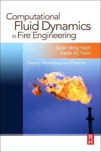 Computational Fluid Dynamics in Fire Engineering : Theory, Modelling and Practice