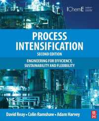 Process Intensification : Engineering for Efficiency, Sustainability and Flexibility（2）