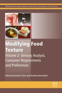 食感改変２：感覚解析、消費者の要求と選好<br>Modifying Food Texture : Volume 2: Sensory Analysis, Consumer Requirements and Preferences