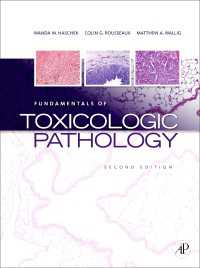 毒性病理学の基礎（第２版）<br>Fundamentals of Toxicologic Pathology（2）