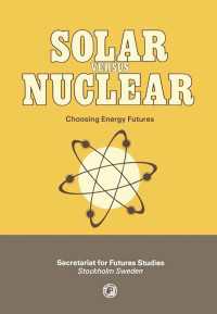 Solar Versus Nuclear : Choosing Energy Futures