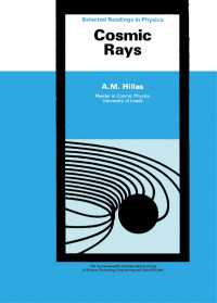 Cosmic Rays : The Commonwealth and International Library: Selected Readings in Physics