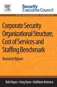 Corporate Security Organizational Structure, Cost of Services and Staffing Benchmark : Research Report