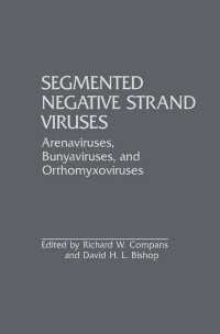 Segmented Negative Strand Viruses : Arenaviruses, Bunyaviruses, and Orthomyxoviruses