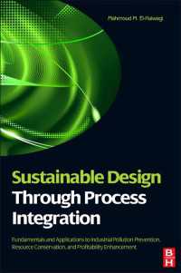Sustainable Design Through Process Integration : Fundamentals and Applications to Industrial Pollution Prevention, Resource Conservation, and Profitability Enhancement