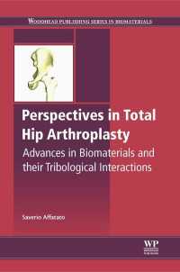 Perspectives in Total Hip Arthroplasty : Advances in Biomaterials and their Tribological Interactions