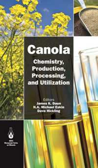 Canola : Chemistry, Production, Processing, and Utilization
