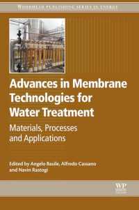 水処理のための膜技術の最前線<br>Advances in Membrane Technologies for Water Treatment : Materials, Processes and Applications