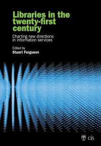 Libraries in the Twenty-First Century : Charting Directions in Information Services