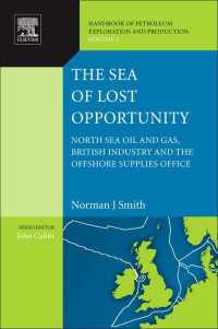 北海油ガス田：英国産業史<br>The Sea of Lost Opportunity : North Sea Oil and Gas, British Industry and the Offshore Supplies Office