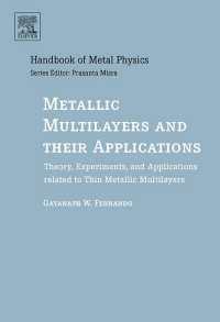 Metallic Multilayers and their Applications : Theory, Experiments, and Applications related to Thin Metallic Multilayers