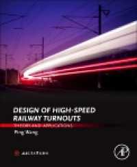 Design of High-Speed Railway Turnouts : Theory and Applications