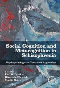 統合失調症における社会的認知とメタ認知<br>Social Cognition and Metacognition in Schizophrenia : Psychopathology and Treatment Approaches