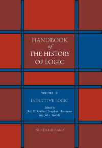 論理学史ハンドブック（全１１巻）第１０巻：帰納的論理<br>Inductive Logic