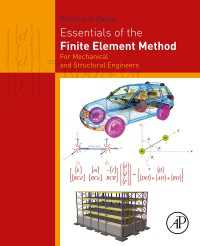 有限要素法エッセンシャル<br>Essentials of the Finite Element Method : For Mechanical and Structural Engineers