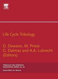 Life Cycle Tribology : 31st Leeds-Lyon Tribology Symposium