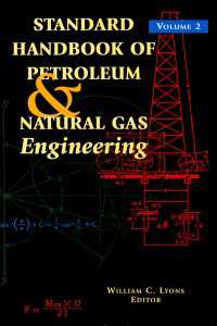 Standard Handbook of Petroleum and Natural Gas Engineering: Volume 2（6）