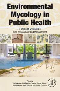 Environmental Mycology in Public Health : Fungi and Mycotoxins Risk Assessment and Management