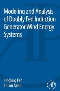 風力発電DFIGによる統合的モデル化・分析・制御<br>Modeling and Analysis of Doubly Fed Induction Generator Wind Energy Systems