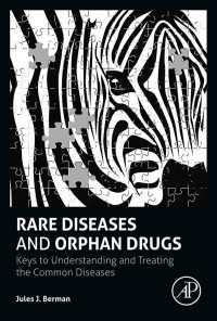 稀な疾患と稀用薬<br>Rare Diseases and Orphan Drugs : Keys to Understanding and Treating the Common Diseases