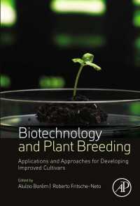 バイオテクノロジーと植物交配<br>Biotechnology and Plant Breeding : Applications and Approaches for Developing Improved Cultivars