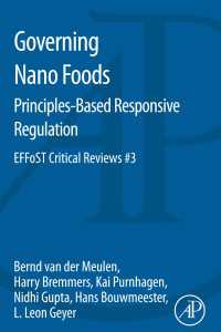 Governing Nano Foods: Principles-Based Responsive Regulation : EFFoST Critical Reviews #3