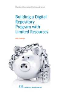 Building a Digital Repository Program with Limited Resources