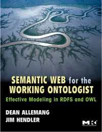 Semantic Web for the Working Ontologist : Effective Modeling in RDFS and OWL
