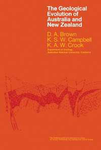 The Geological Evolution of Australia & New Zealand : Pergamon International Library of Science, Technology, Engineering and Social Studies