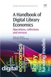 電子図書館の経済学ハンドブック<br>A Handbook of Digital Library Economics : Operations, Collections and Services