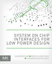 System on Chip Interfaces for Low Power Design