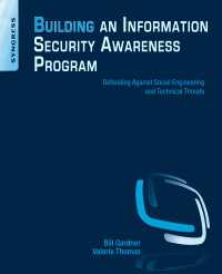 Building an Information Security Awareness Program : Defending Against Social Engineering and Technical Threats